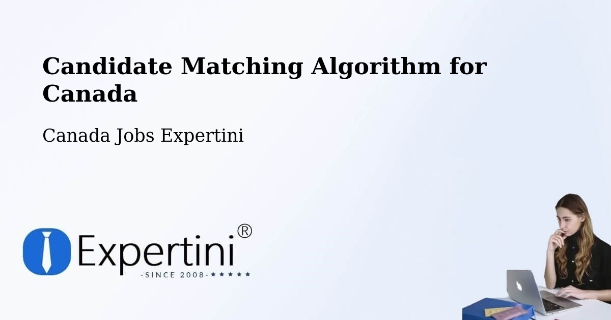 Candidate Matching Algorithm Overview – Three Hills - Canada Jobs Expertini